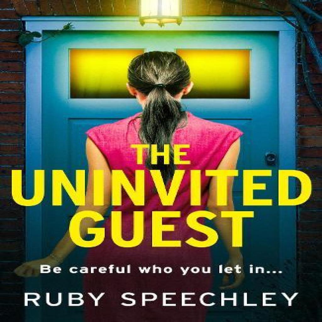 The Uninvited Guest by Ruby Speechley Paperback Book 9781837514090