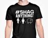 Футболка "Shag Anything" Грубая Смешная Новинка Подарок Шутка Подарок Для Семьи / Друга Рождественский Подарок Тайный Санта S - XL
