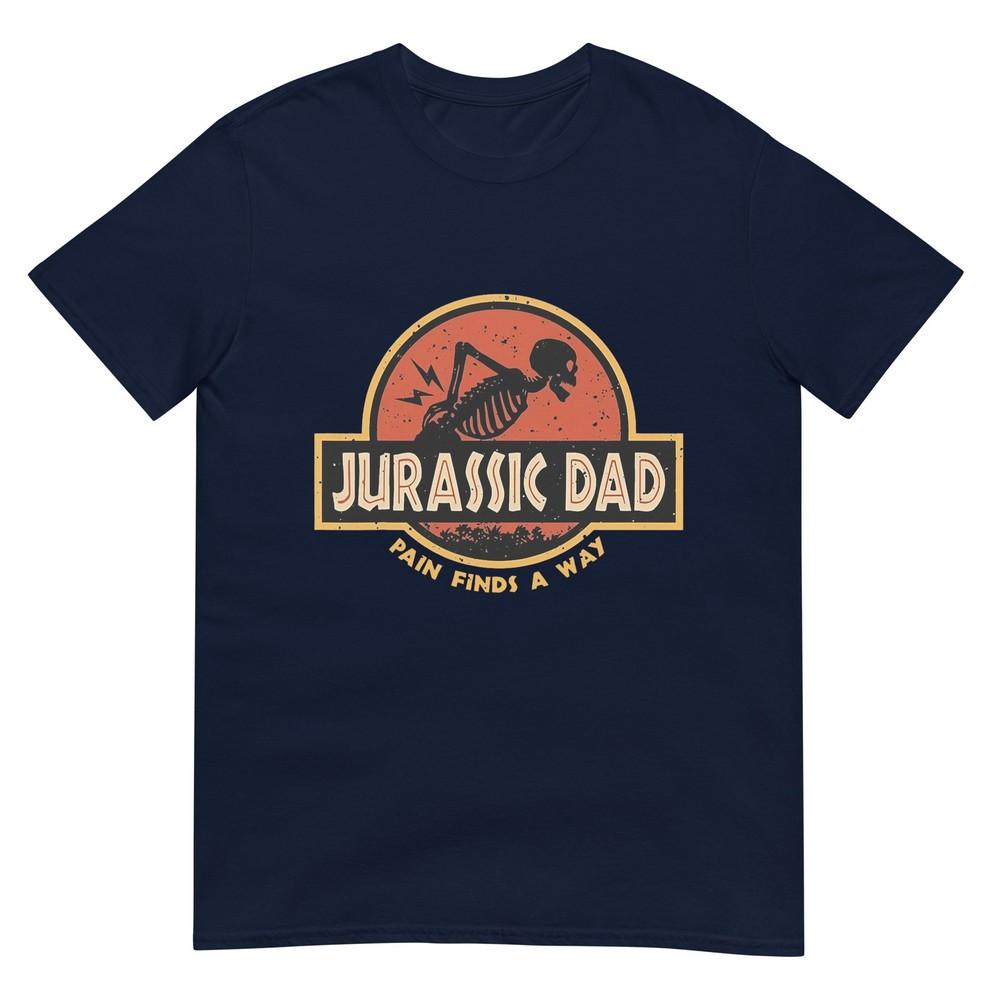 Jurassic Dad Pain Finds A Way Funny Sarcastic Skeleton Tshirt