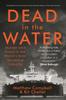 Книга Dead In the Water : Murder and Fraud In the World's Most Secretive Industry