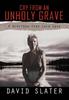 Книга Cry from an Unholy Grave : A Nineteen-Year Cold Case