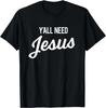 2025 новый модель Футболка 'Y'all Need Jesus' Смешная христианская юмористическая футболка Футболка с индивидуальной печатью Графические футболки Винтажная футболка Camiseta