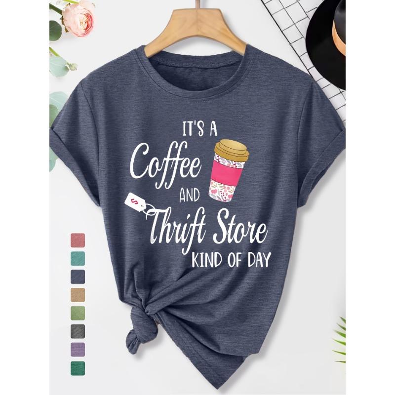 Women's "It's A Coffee And Thrift Store" Print T-Shirt