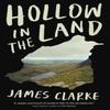Hollow In the Land by James Clarke Paperback Book 9781788163521