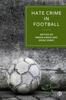 Книга Hate Crime In Football