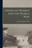 Книга American Women and the World War