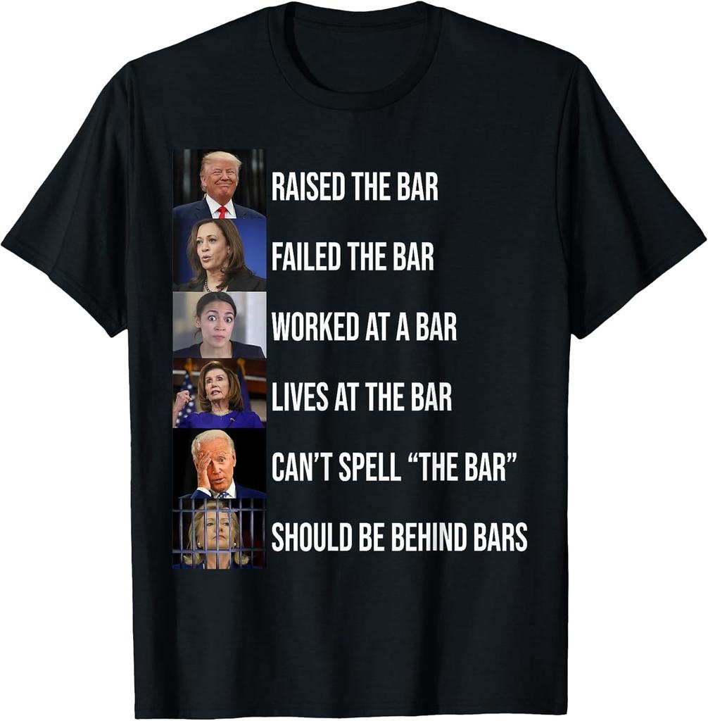 NEW LIMITED! Trump Raised The Bar Failed The Bar Tee - MADE IN USA