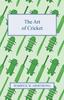 Книга The Art Of Cricket by Warwick W. Armstrong - Paperback