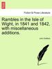 Книга Rambles In the Isle of Wight, In 1841 and 1842, with Miscellaneous Additions.