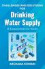 Книга Challenges and Solutions for Drinking Water Supply : a Comprehensive Study