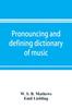 Книга Pronouncing and Defining Dictionary of Music