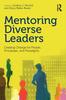 Книга Mentoring Diverse Leaders : Creating Change for People, Processes, and Paradigms
