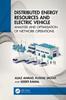 The Distributed Energy Resources and Electric Vehicle : Analysis and Optimisation of Network Operations Book