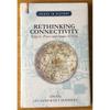 Rethinking Connectivity: Region, Place and Space in Asia (Issues in History)