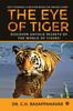 Книга The Eye of Tiger : Discover Untold Secrets of the World of Tigers!