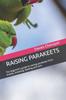 Книга Raising Parakeets : The Beginner's Guide To Raising Parakeets from Breeds, Breeding, Feeding and Care
