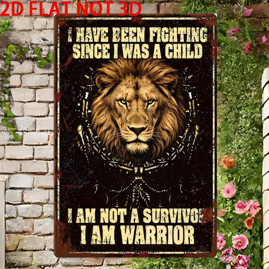 Tin Sign Not D Vintage Lion Wall Art Metal Decor I Have Been Fighting Since I Was a Child Funny Quote Rustic Retro Plaque f