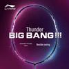 Li-Ning Thunder BIGBANG Badminton Racket