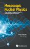 Книга Mesoscopic Nuclear Physics: From Nucleus To Quantum Chaos To Quantum Signal Transmission