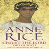Christ The Lord by Anne Rice Paperback Book 9780099460169