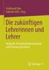 Книга Die Zukunftigen Lehrerinnen Und Lehrer : Herkunft, Personlichkeitsmerkmale Und Passung Zum Beruf