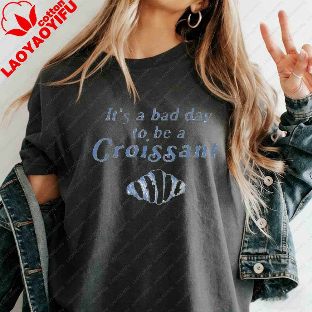 Funny Croissant TShirt Its A Bad Day To Be A Croissant Graphic Tee Womens Cotton Retro Food Print Shirt Gift for Food Lovers