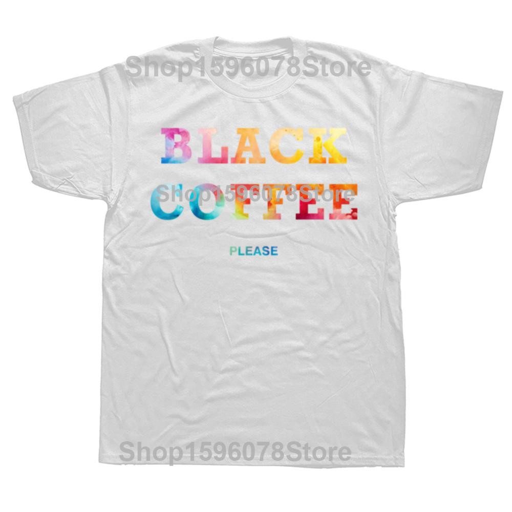 Funny Black Coffee Please Graphic T Shirts Men Women Pure Cotton Humor Streetwear Tee Shirt Short Sleeve Unisex Loose Clothing