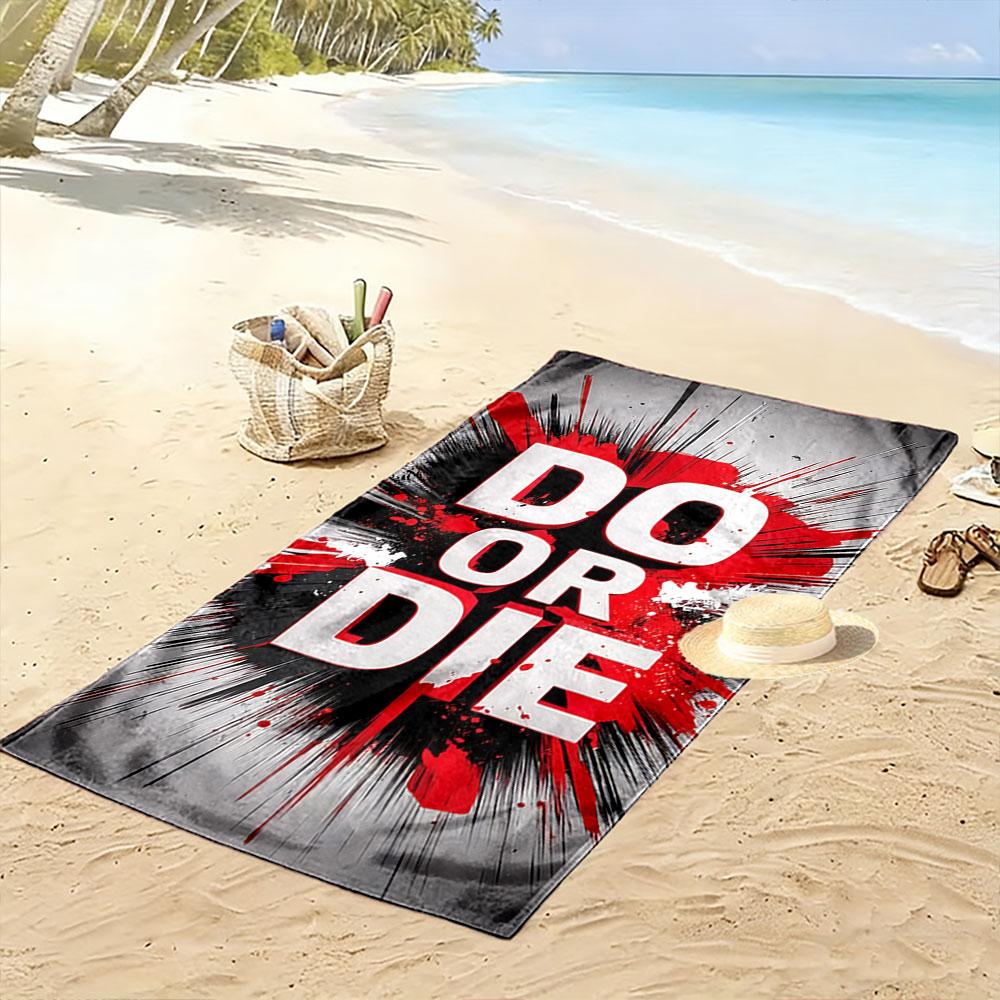 Do or Die Motivational Towel Beach Towel Quick-drying for Travel Outdoor Sports Jogging Beach and Swimming