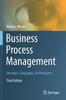 Книга Business Process Management : Concepts, Languages, Architectures