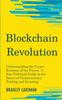 Книга Blockchain Revolution : Understanding the Crypto Economy of the Future. A Non-Technical Guide To the Basics of Cryptocurrency Trading and Investing