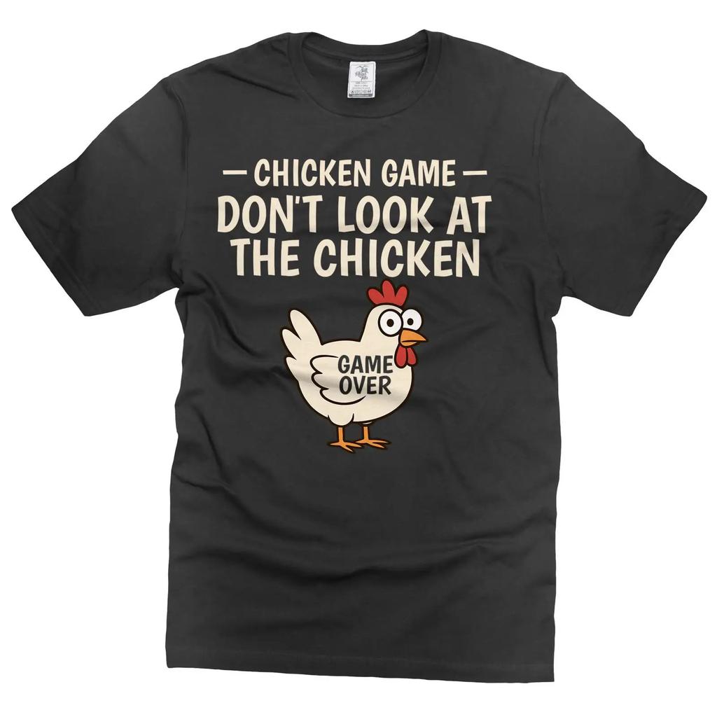 Funny Chicken Game T Shirt Dont Look At The Humor Vintage Stylish Stretched Unisex Designer Clothes Fashion