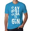 Men’s Vintage Tee Shirt Graphic T Shirt Say Yes To Gin Aqua