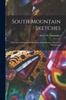 Книга South Mountain Sketches; Folk Tales and Legends Collected In the Mountains of Southern Pennsylvania