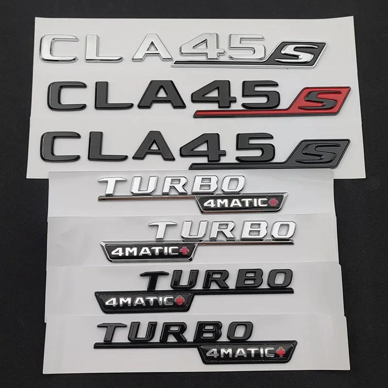 3D ABS CLA45S TURBO Наклейка-эмблема на багажник автомобиля Буквы Автоаксессуары Подходит для CLA 45 S AMG C117 C118