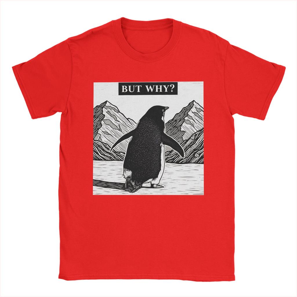 But Why Nihilist Penguin Meme Design Unisex T Shirt Tees Short Sleeve Round Collar TShirt 100 Cotton New Arrival Clothing