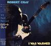 CD ROBERT CRAY - I Was Warned PHCR1181 Mercury 1992 Japan Blues