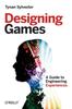 The Designing Games : A Guide To Engineering Experiences Book