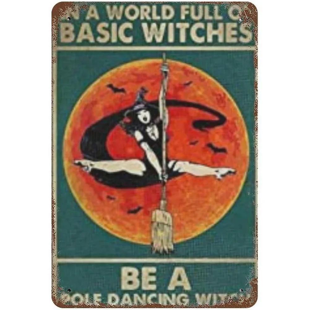 Металлические жестяные вывески «Будь ведьмой», настенная доска, винтажный художественный постер, железная картина для гаража, человека, пещеры, дома, кафе, сада, клуба, бара