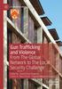 Книга Gun Trafficking and Violence : From The Global Network To The Local Security Challenge