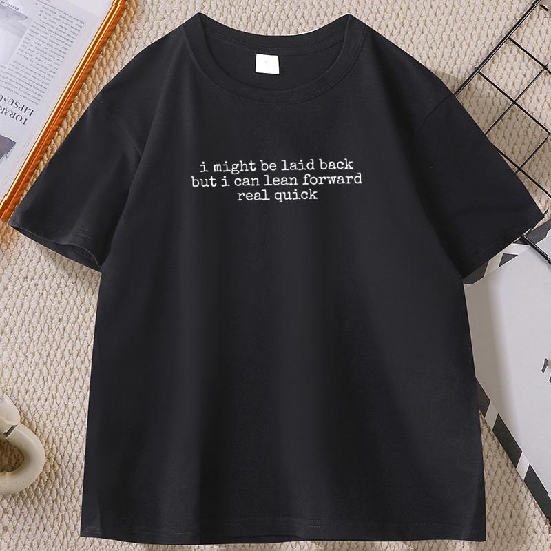 Might Be Laid Back Tshirt for Unisex WOMEN Funny Cotton Short Sleeve Round Neck Tshirts Streetwear Comfortable High Quality Top