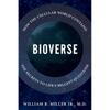 Bioverse: How the Cellular World Contains the Secrets to Life's Biggest Questions
