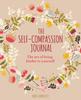 The The Self-Compassion Journal : The Art of Being Kinder To Yourself Book