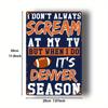 Denver Season Football Metal Sign - Retro "Scream at The TV" Quote, Navy Blue & Orange, Heavy Iron, 8x12in, Pre-Drilled for Hang
