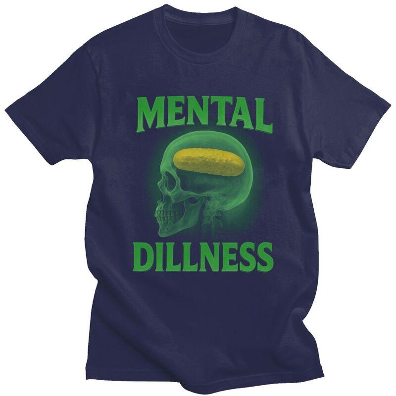 Mental Dillness Pickle Skull T Shirt for Men 100 Cotton Sarcastic Quotes Tshirts Streetwaer Short Sleeve Tee Shirt Clothing