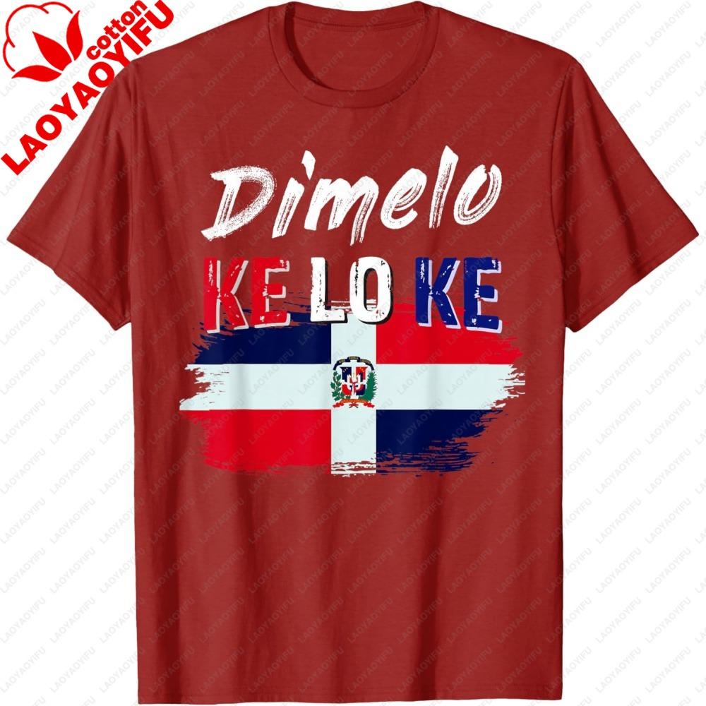 Dimelo Ke Lo Ke Dominican Republic Flag TShirt Trendy Oneck Graphic T Shirts Classic Pattern Unisex Tops Retro Fashion Flag Print
