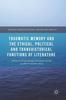Книга Traumatic Memory and the Ethical, Political and Transhistorical Functions of Literature