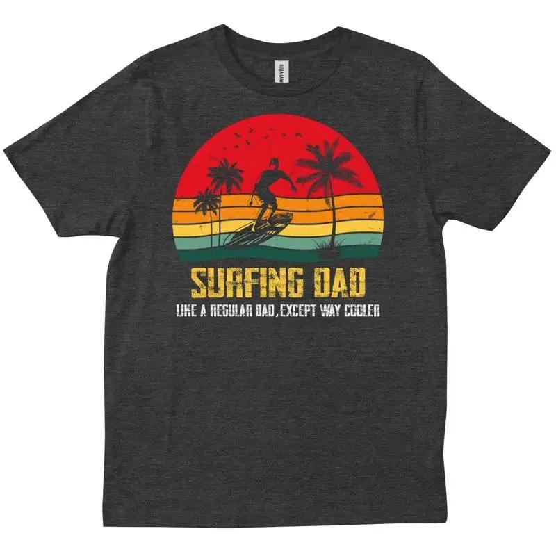 Surfer Dad Funny Father S Day Beach Surfing Gear Birthday Summer T Shirt