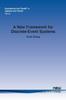 The A New Framework for Discrete-Event Systems Book