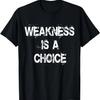 C520 СЛАБОСТЬ - ЭТО ВЫБОР Футболка для спортзала Тренировка Фитнес Футболка для ММА