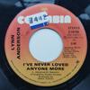 7inch Record LYNN ANDERSON - I've Never Loved Anyone More / He W 310160 COLUMBIA 1975 Canada Country/Folk Used
